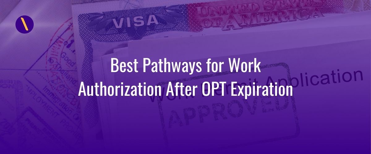 Best Pathways for Work Authorization After OPT Expiration