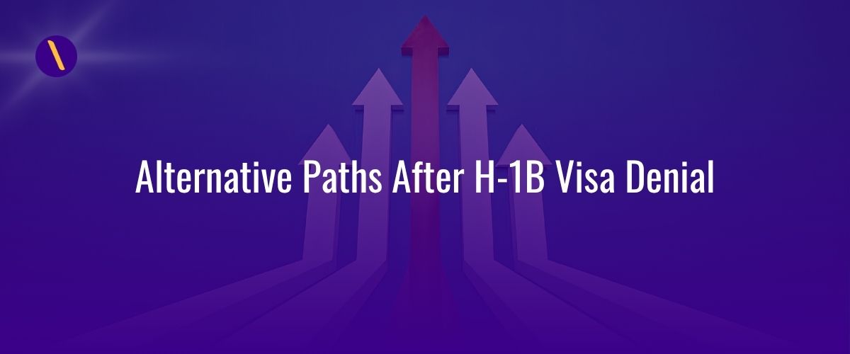 Alternative Paths After H-1B Visa Denial
