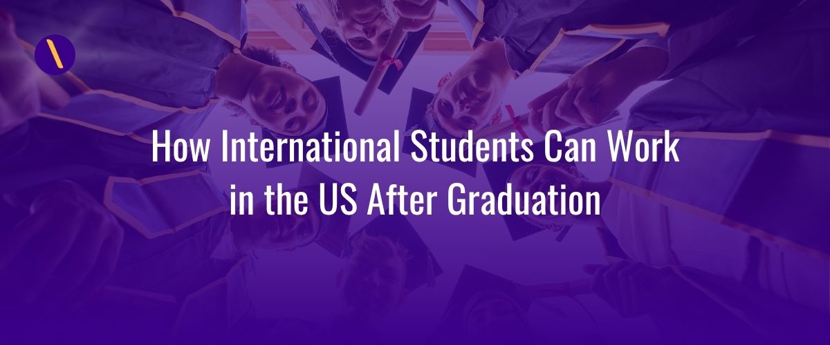 How International Students Can Work in the US After Graduation